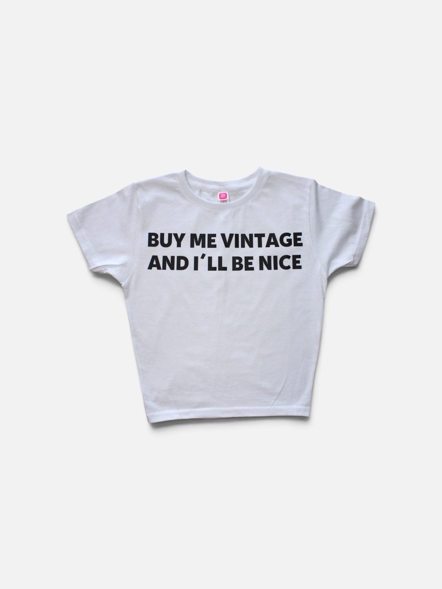 BABY TEE "BUY ME VINTAGE AND ILL BE NICE"